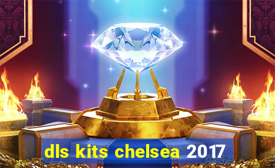 dls kits chelsea 2017